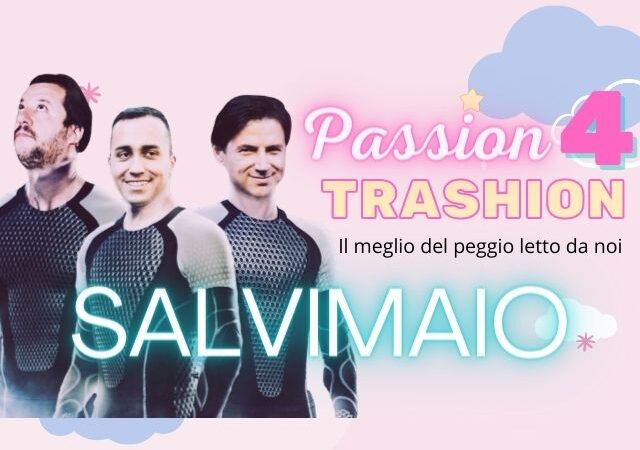 Passion4Trashion 1:  FanFiction Trash SALVIMAIO