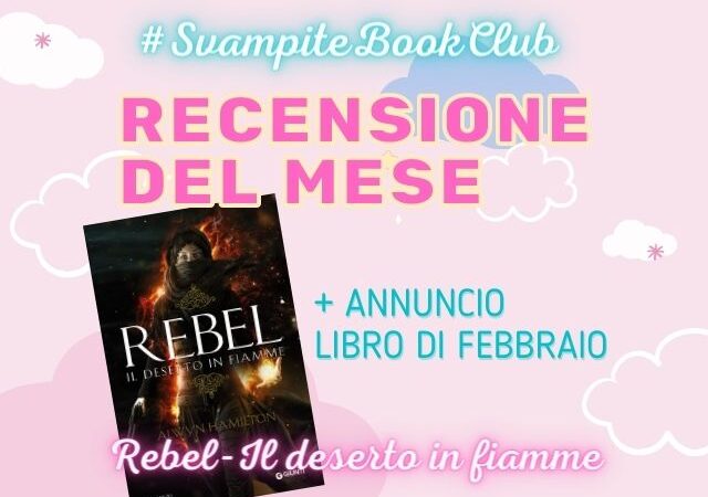 Rebel-il deserto in fiamme + Libro di Febbraio