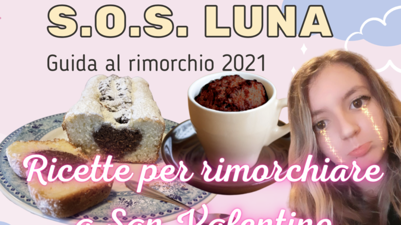 Ricette per rimorchiare a San Valentino S.O.S. Luna Ep.3