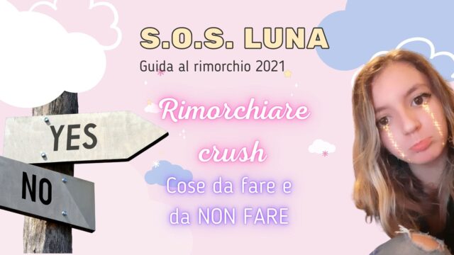 Rimorchiare crush: così non sbagli! S.O.S. Luna