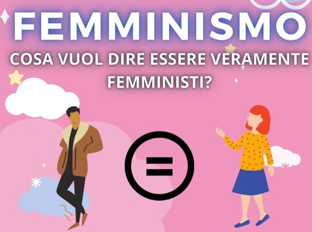 Femministe: chi sono e perché è importante esserlo!