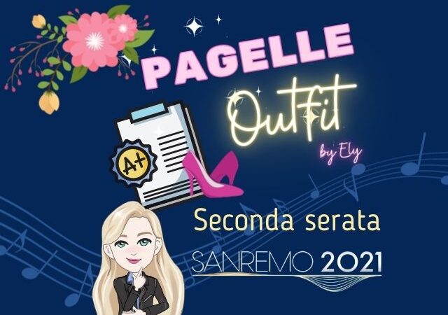 Outfit Sanremo 2021: i voti della seconda serata