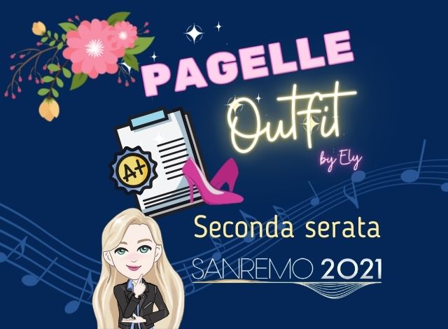 Outfit Sanremo 2021: i voti della seconda serata