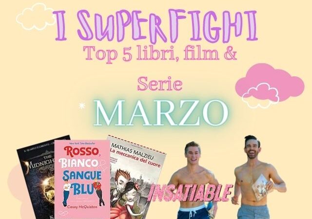 I SuperFighi di Marzo: classifica libri e film