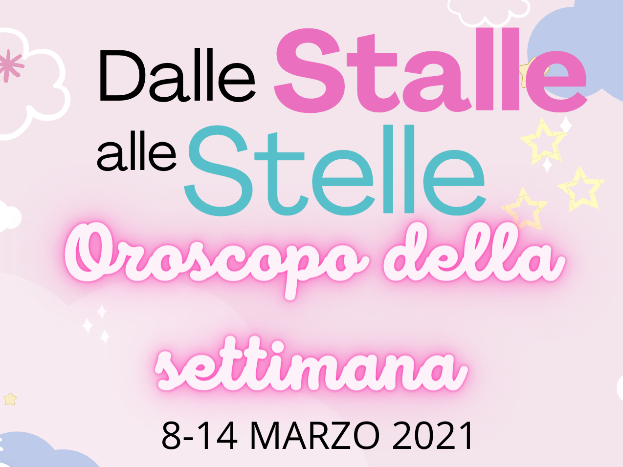 Oroscopo settimana 8-14 Marzo: DalleStalleAlleStelle