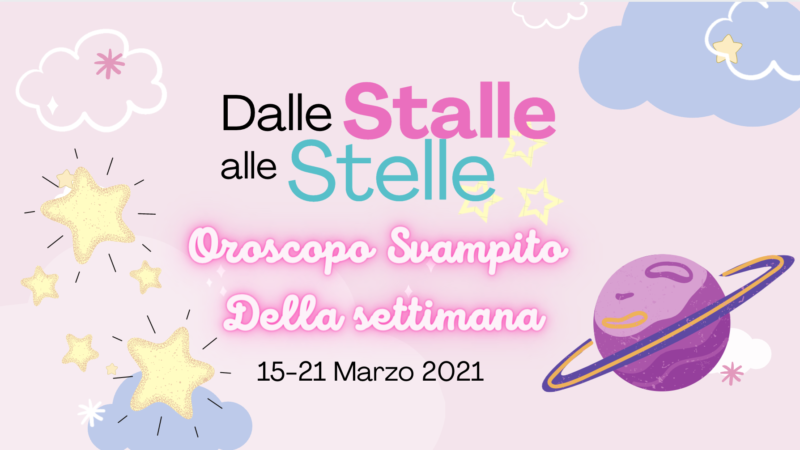 Oroscopo dal 15 al 21 marzo: DalleStalleAlleStelle