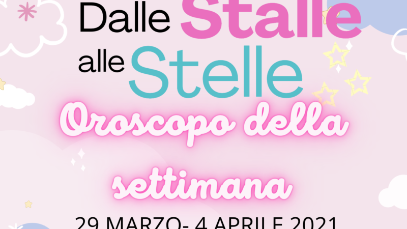 Oroscopo settimana dal 29 marzo al 4 aprile