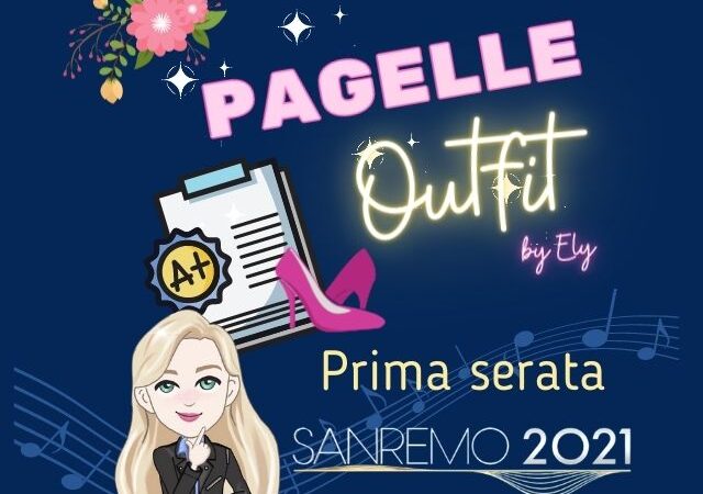 Outfit Sanremo 2021: Le pagelle di Ely prima serata